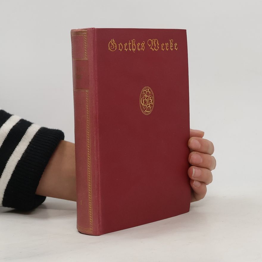 Johann Wolfgang von Goethe Goethes Werke 1
