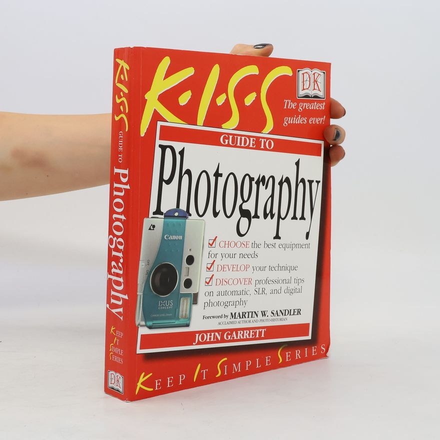 John Garrett KISS Guide to Photography