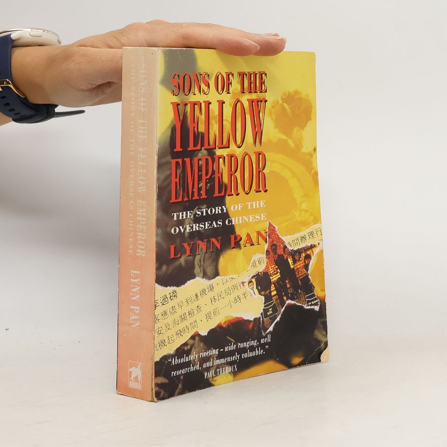 Lynn Pan Sons Of The Yellow Emperor. The Story Of The Overseas Chinese
