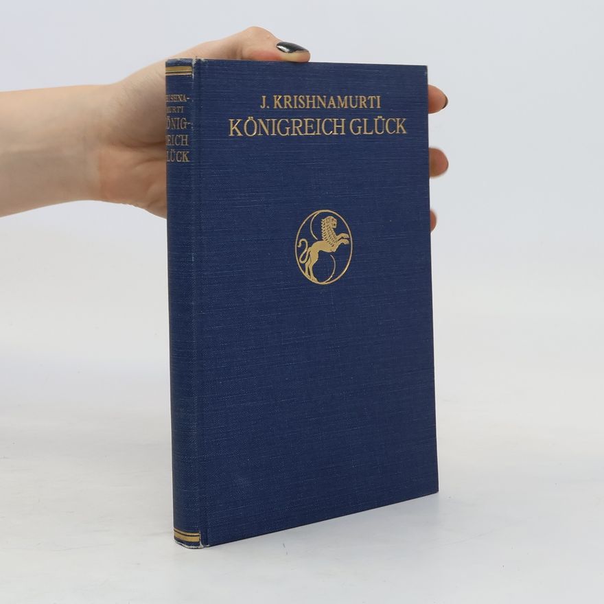 Jiddu Krishnamurti Königreich Glück