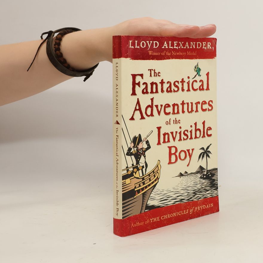 Lloyd Alexander The Fantastical Adventures of the Invisible Boy