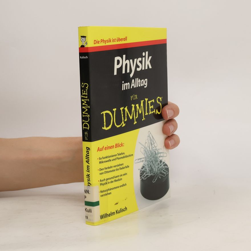 Wilhelm Kulisch Physik im Alltag für Dummies