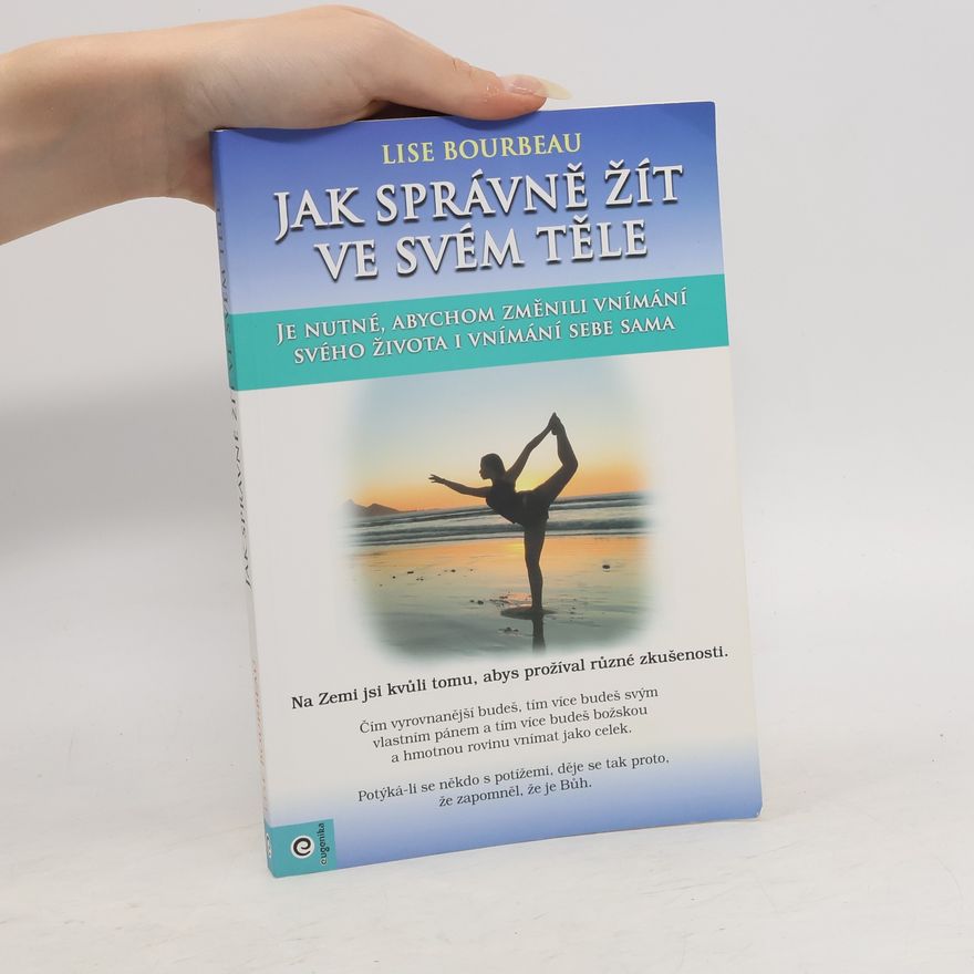 Lise Bourbeau Jak správně žít ve svém těle