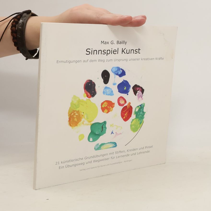 Max G. Bailly Sinnspiel Kunst 1