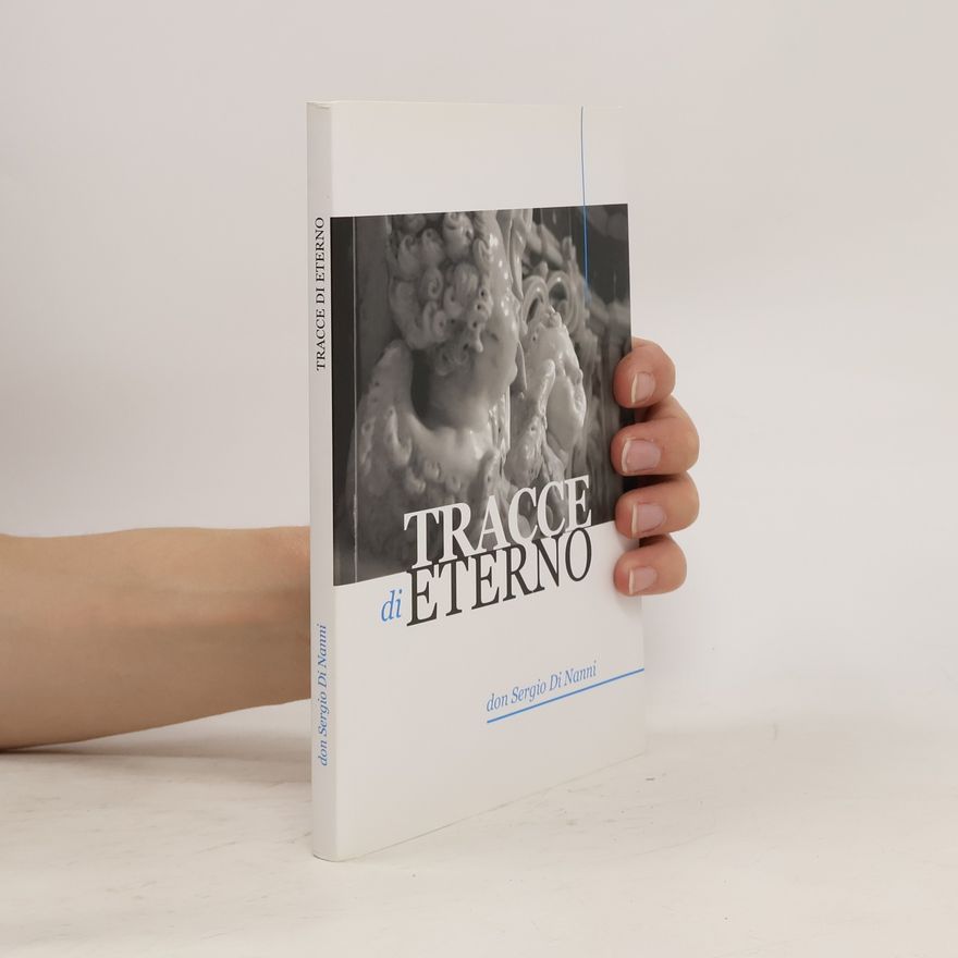 Sergio di Nanni Tracce di eterno