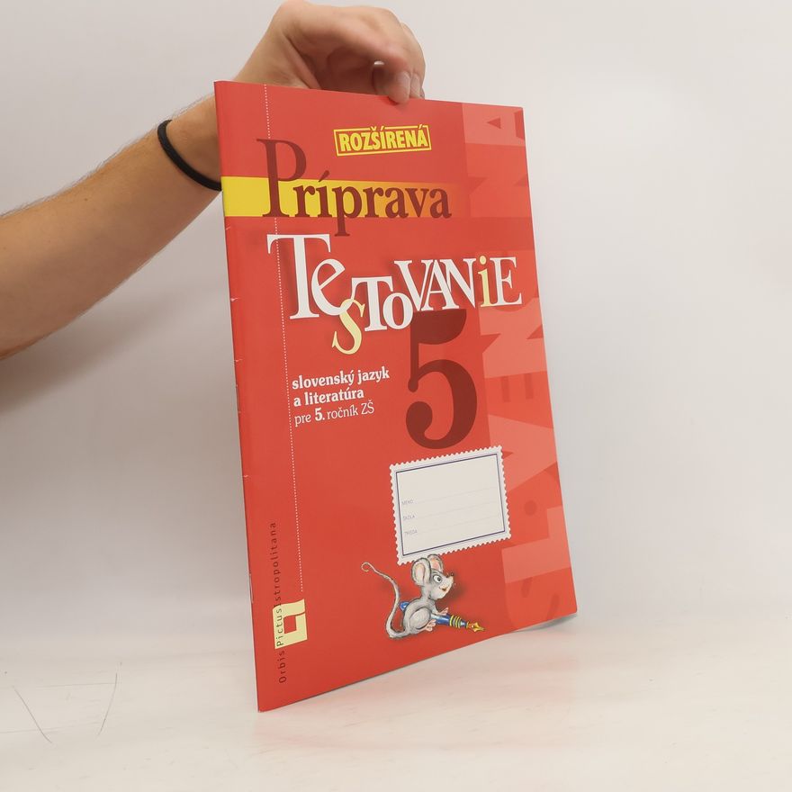 Alena Kurtulíková Príprava na Testovanie pre 5. ročník ZŠ – slovenský jazyk a literatúra
