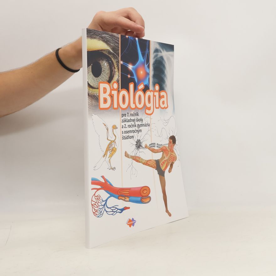 Kolektiv autorů Biológia pre 7. ročník základnej školy a 2. ročník gymnázia s osemročným štúdiom