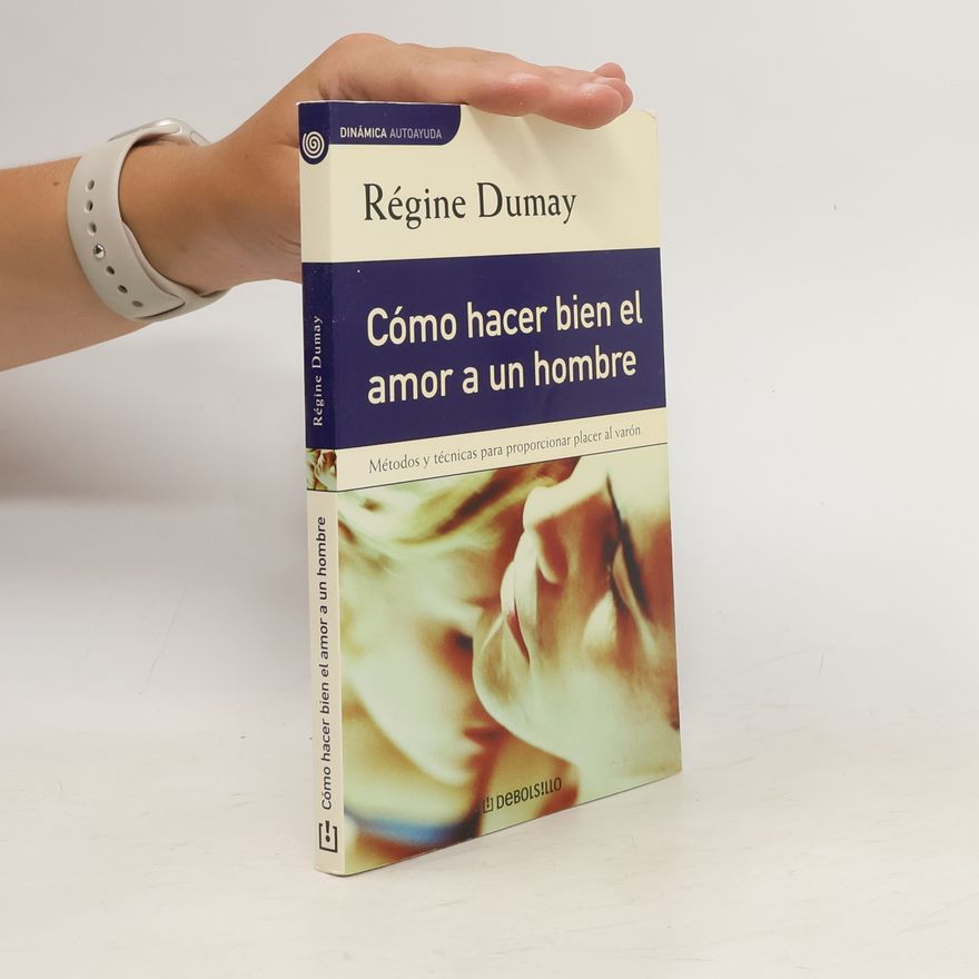 Régine Dumay Cómo hacer bien el amor a un hombre