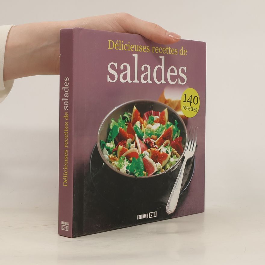 Various authors Délicieuses recettes de salades