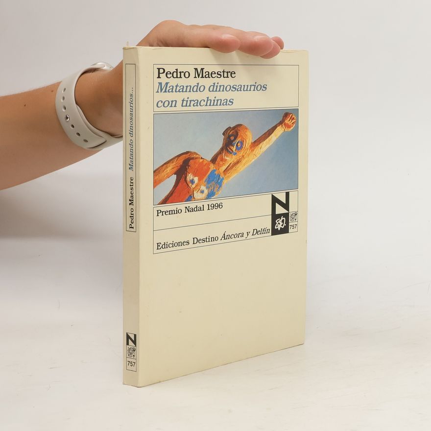 Pedro Maestre Áncora y Delfín - 757: Matando dinosaurios con tirachinas