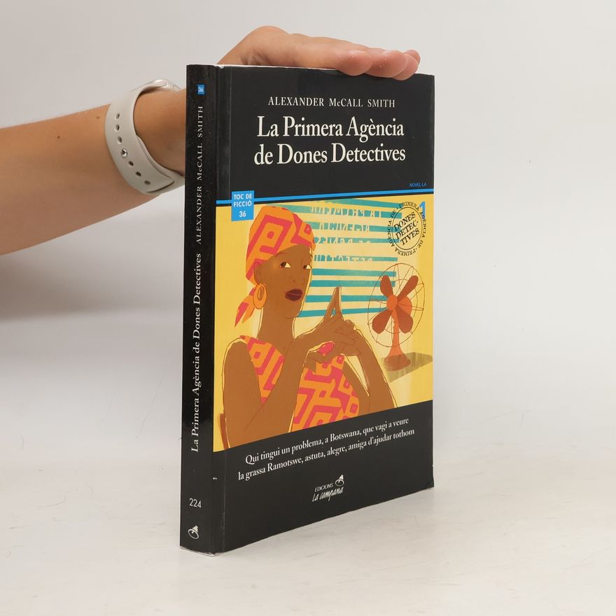 Alexander McCall Smith Toc de Ficció - 36: La Primera Agència de Dones Detectives