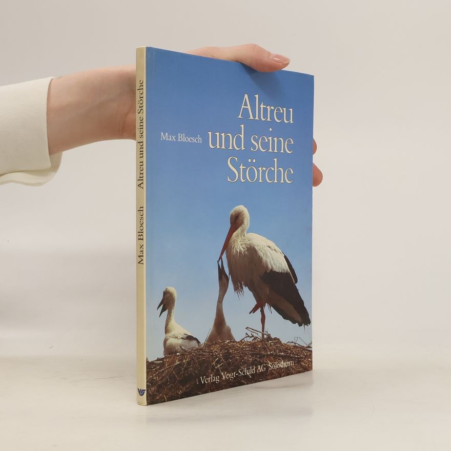 Max Bloesch Altreu und seine Störche