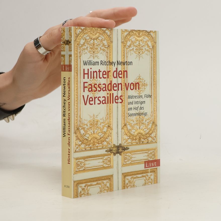 William Ritchey Newton Hinter den Fassaden von Versailles