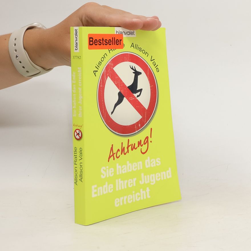Alison Rattle Achtung, Sie haben das Ende Ihrer Jugend erreicht