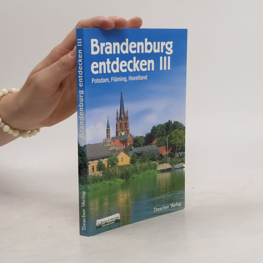 Various authors Brandenburg entdecken. Band 3