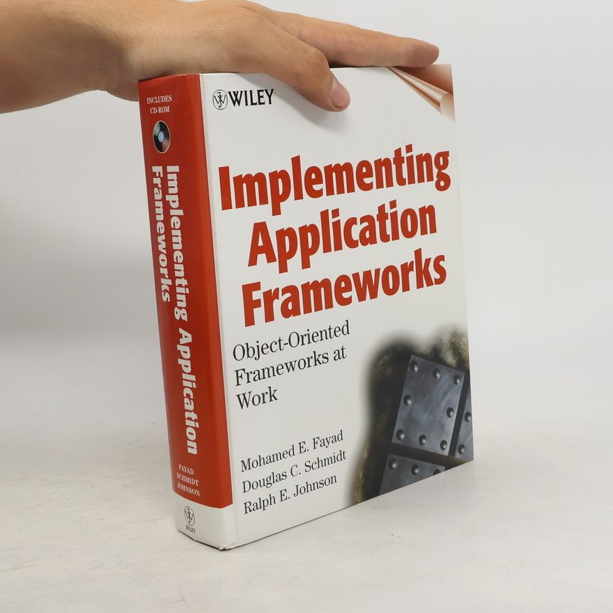 Ralph E. Johnson Implementing Application Frameworks