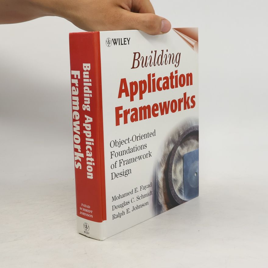Ralph E. Johnson Building Application Frameworks