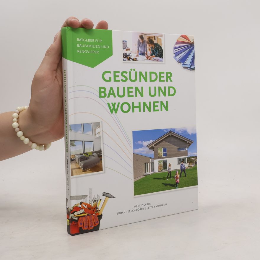 Johannes Schwörer Gesünder Bauen und Wohnen