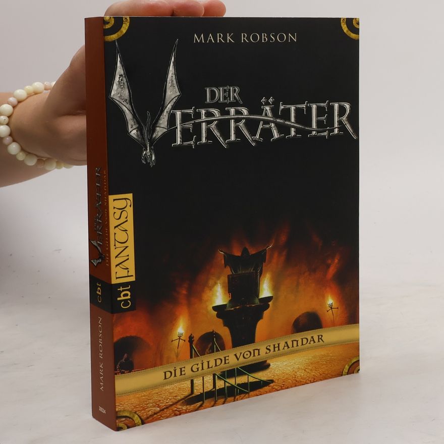 Mark Robson Der Verräter. Die Gilde von Shandar