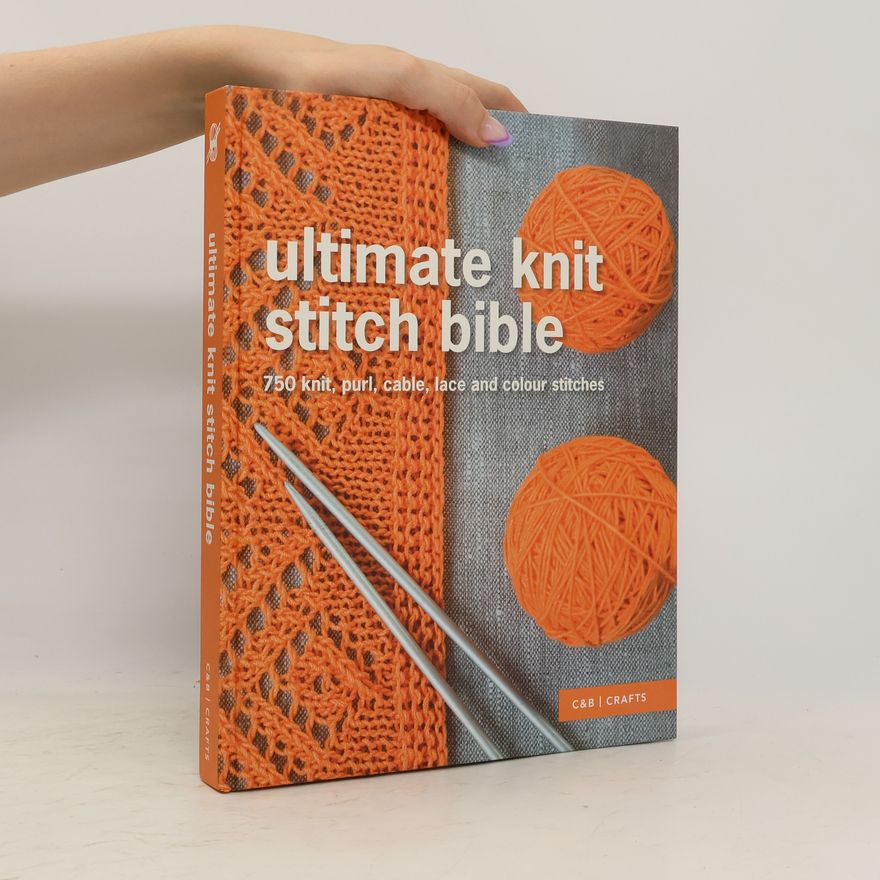 Various authors Ultimate Knit Stitch Bible