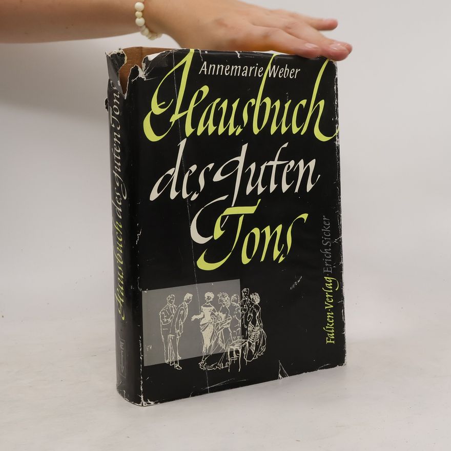 Annemarie Weber Hausbuch des Guten Tons