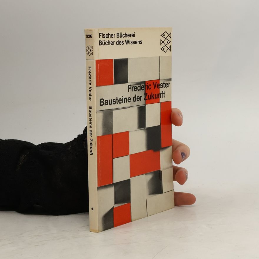 Frederic Vester Bausteine der Zukunft