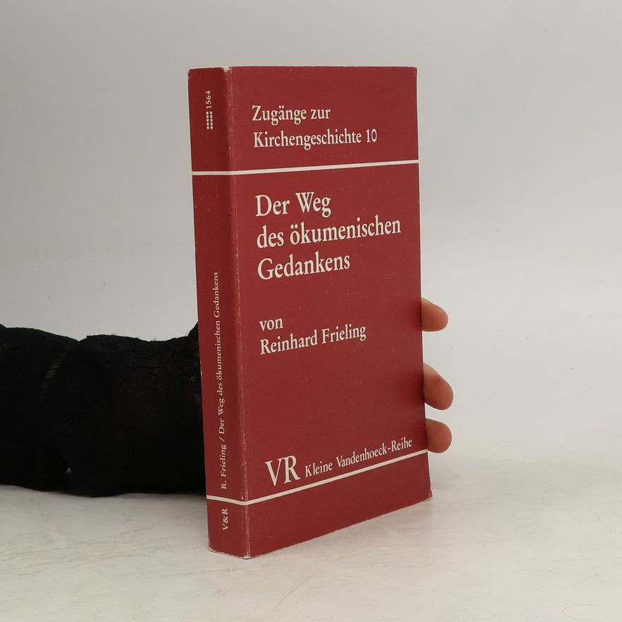 Reinhard Frieling Der Weg des ökumenischen Gedankens