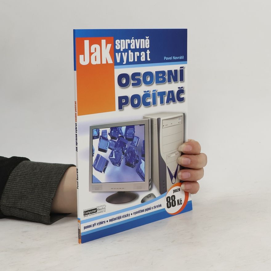 Pavel Navrátil Jak správně vybrat osobní počítač