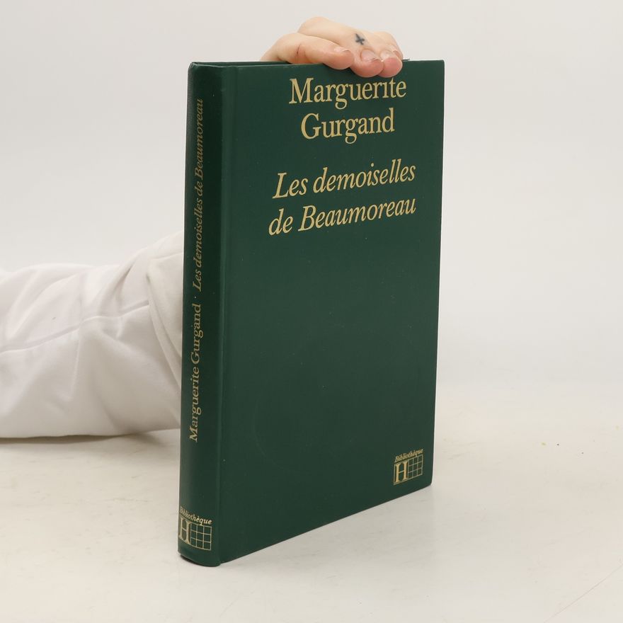 Marguerite Gurgand Les demoiselles de Beaumoreau
