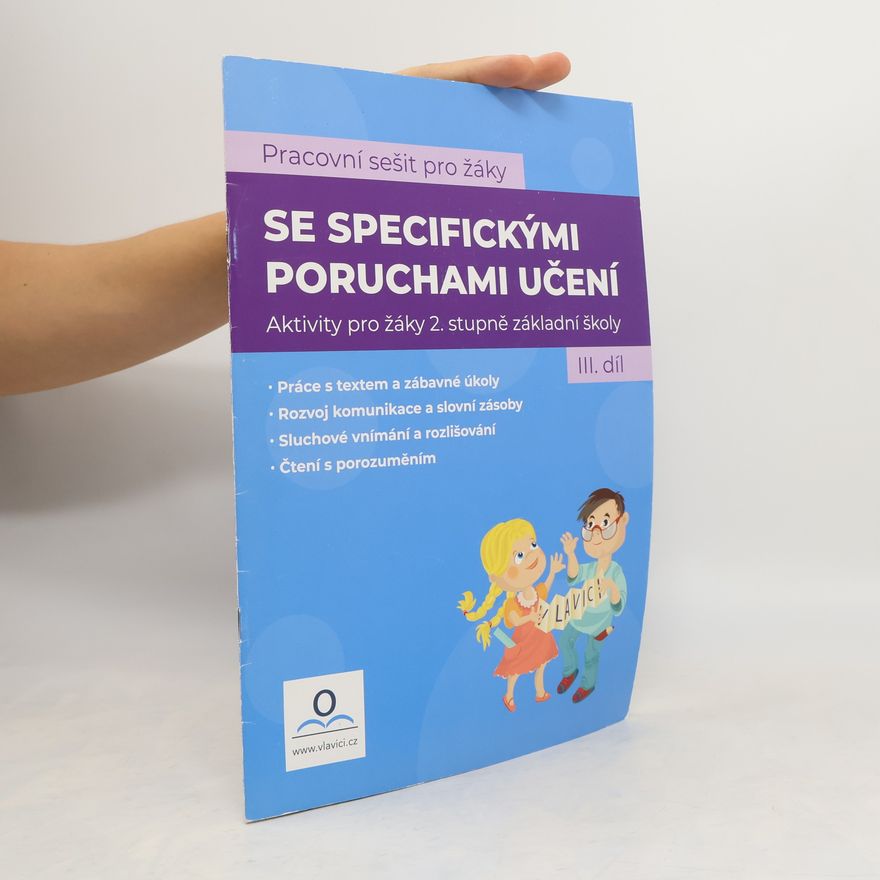 Katarína Tomanová Pracovní sešit pro žáky se specifickými poruchami učení. III. díl. Aktivity pro žáky 2. stupně základní školy