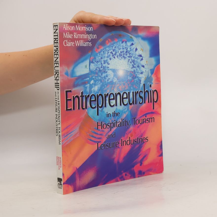 Mike Rimmington Entrepreneurship in the Hospitality, Tourism and Leisure Industries