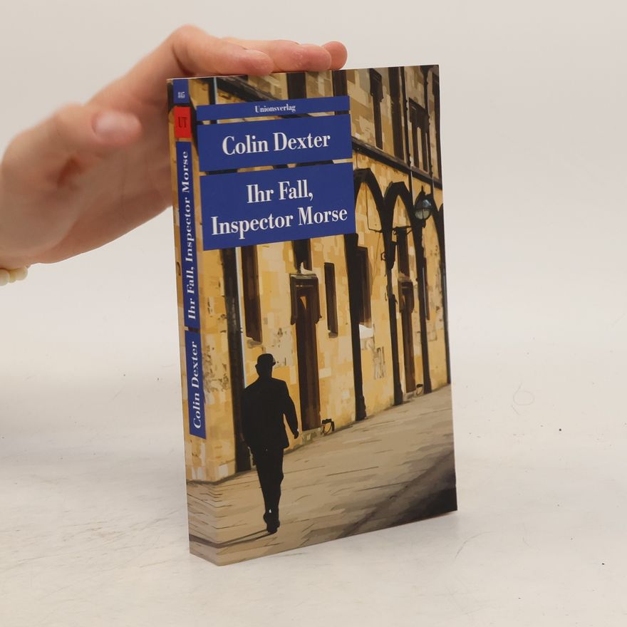 Colin Dexter Ihr Fall, Inspector Morse