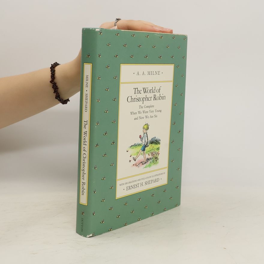 A. A. Milne The World of Christopher Robin