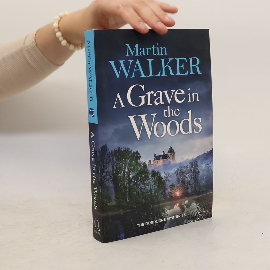 Martin Walker A Grave in the Woods