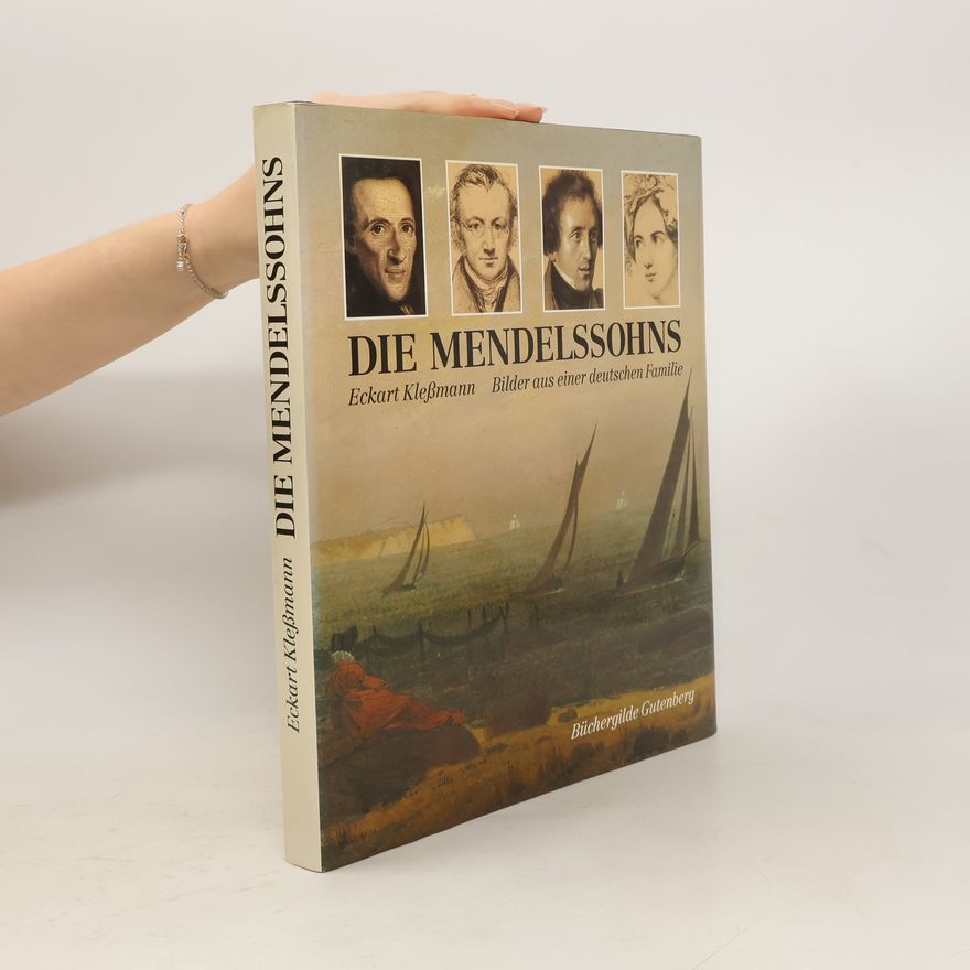 Eckart Klessmann Die Mendelssohns