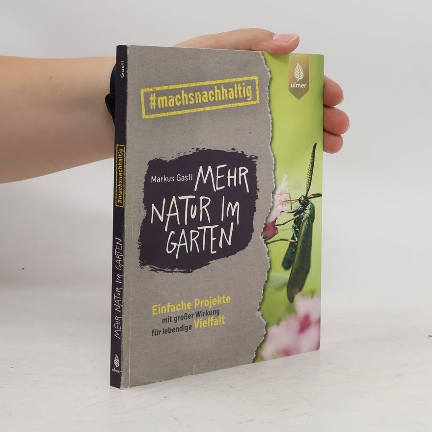 Markus Gastl Mehr Natur im Garten