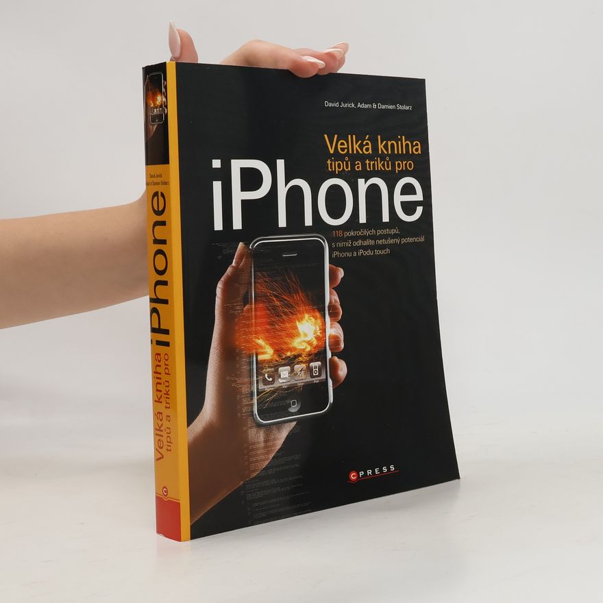 Damien Stolarz Velká kniha tipů a triků pro iPhone
