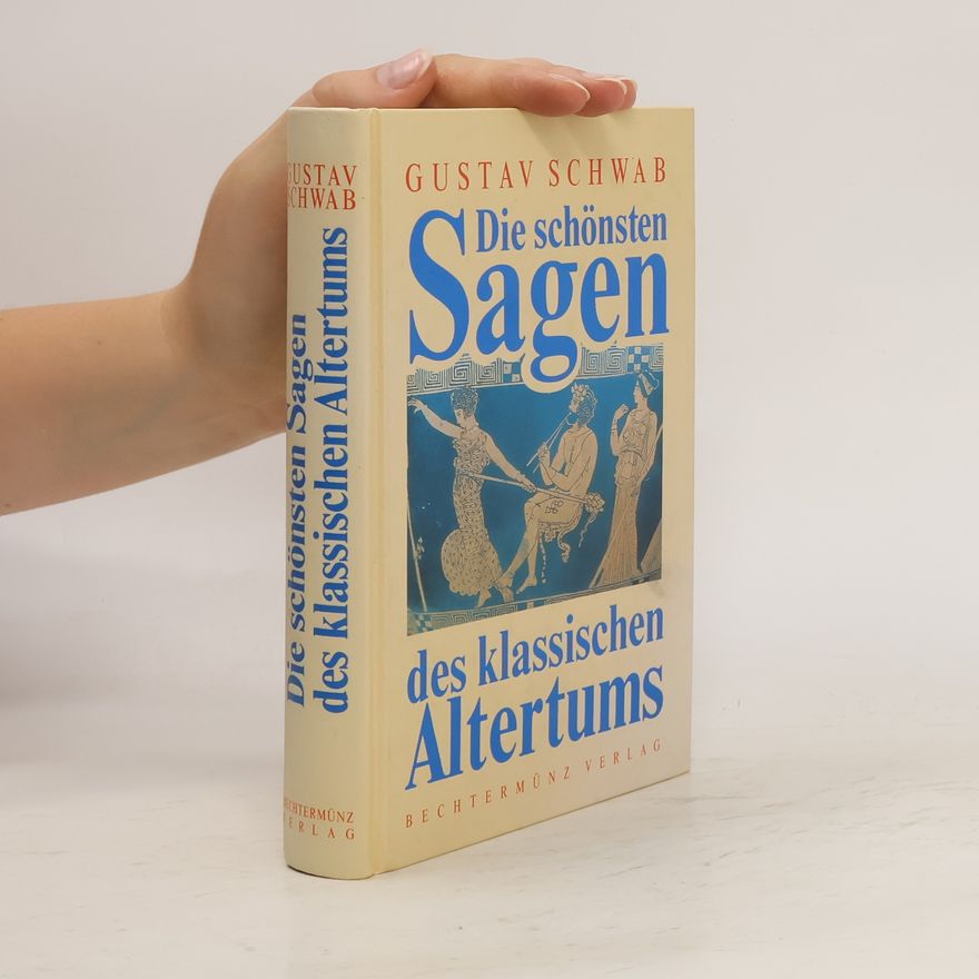 Gustav Schwab Die schönsten Sagen des klassischen Altertums