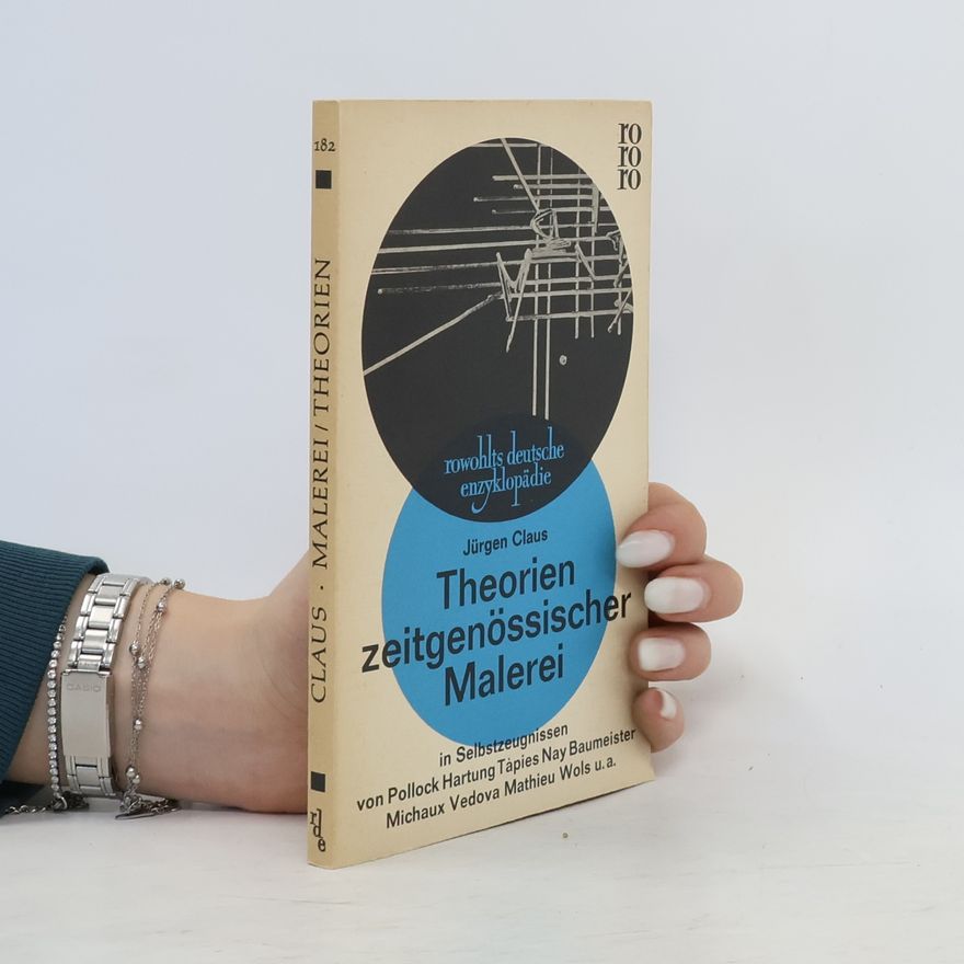 Jürgen Claus Theorien zeitgenössischer Malerei