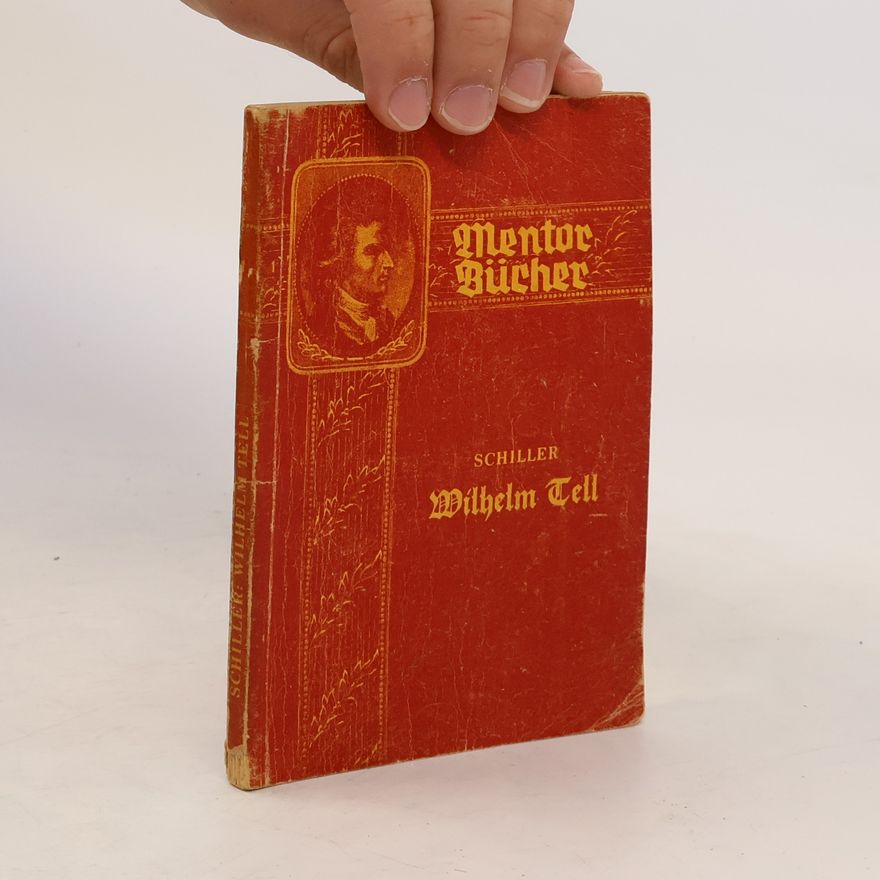 Friedrich Schiller Wilhelm Tell