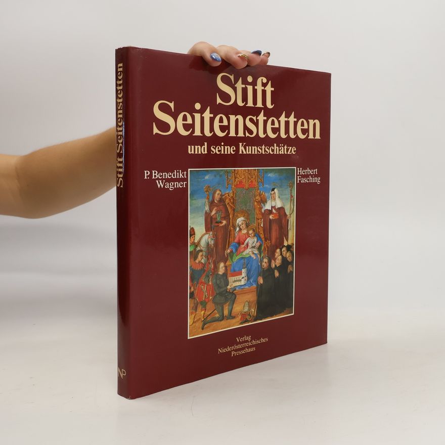 Benedikt Wagner Stift Seitenstetten und seine Kunstschätze