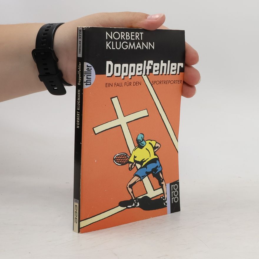 Norbert Klugmann Doppelfehler. Ein Fall für den Sportreporter