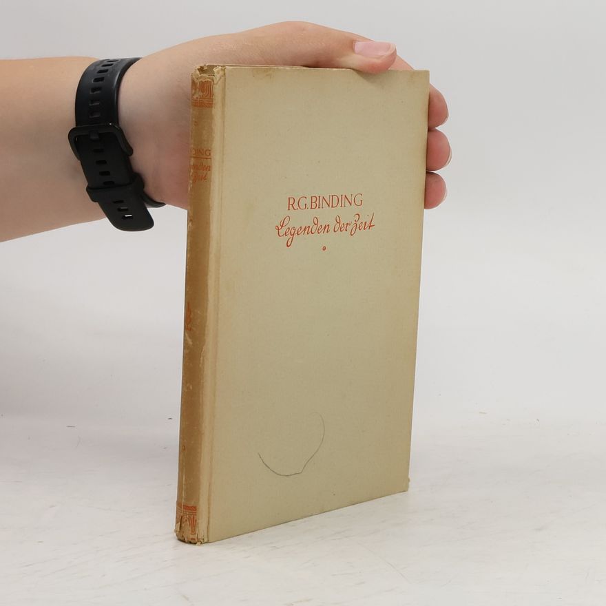 Rudolf Georg Binding Legend der Zeit