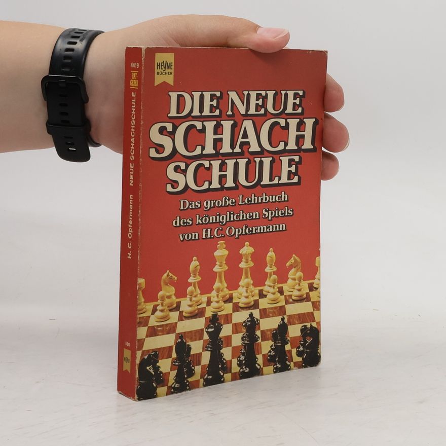 Hans-Carl Opfermann Die neue Schachschule