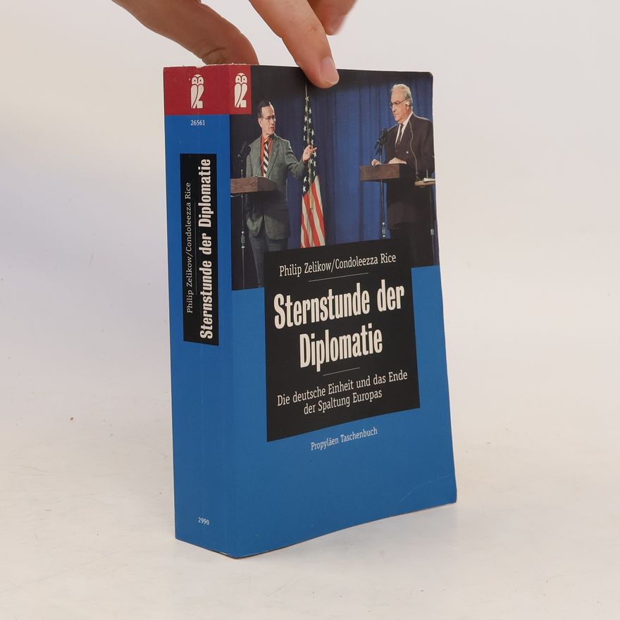 Philip Zelikow Sternstunde der Diplomatie