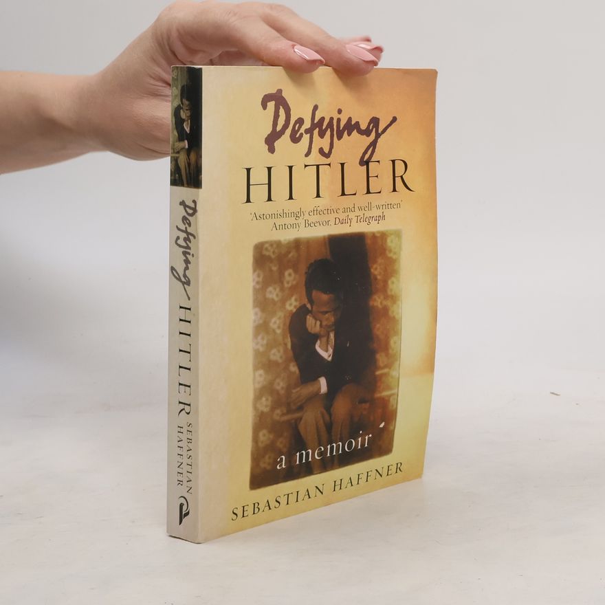 Sebastian Haffner Defying Hitler