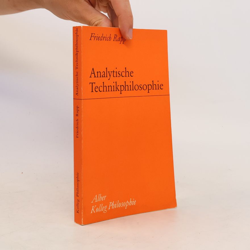 Friedrich Rapp Analytische Technikphilosophie