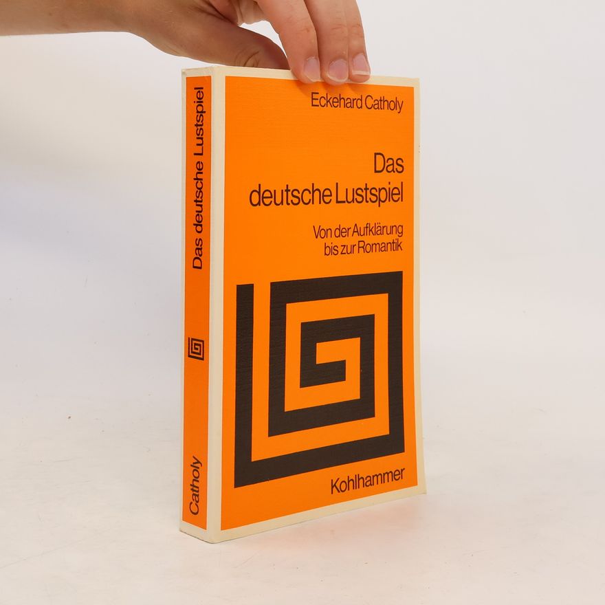 Eckehard Catholy Das deutsche Lustspiel