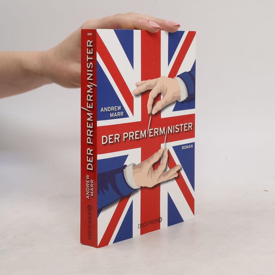 Andrew Marr Der Premierminister
