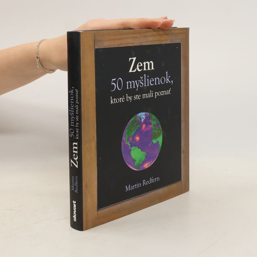 Martin Redfern Zem - 50 myšlienok, ktoré by ste mali poznať